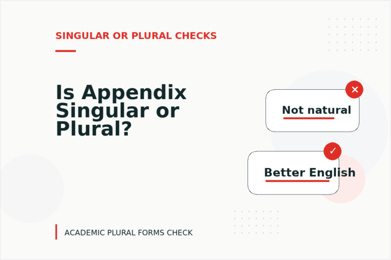 Is Appendix Singular or Plural? Is Appendix Singular or Plural?