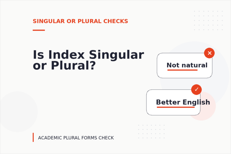 Is Index Singular or Plural? Is Index Singular or Plural?