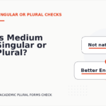 Is Medium Singular or Plural?