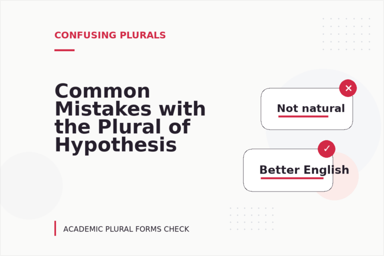 Common Mistakes with the Plural of Hypothesis Common Mistakes with the Plural of Hypothesis